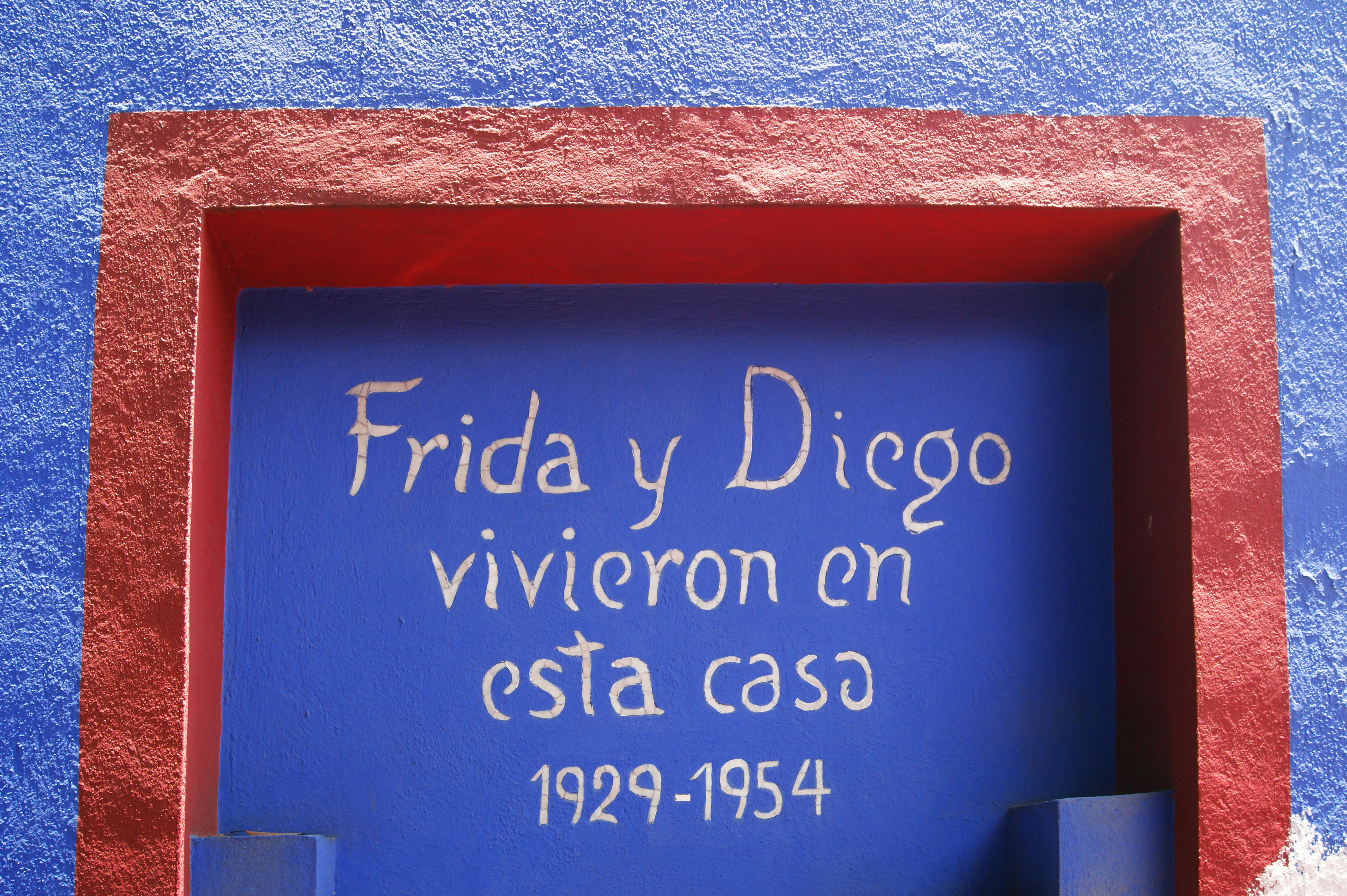 "Frida and Diego lived in this house. 1929-1954"
