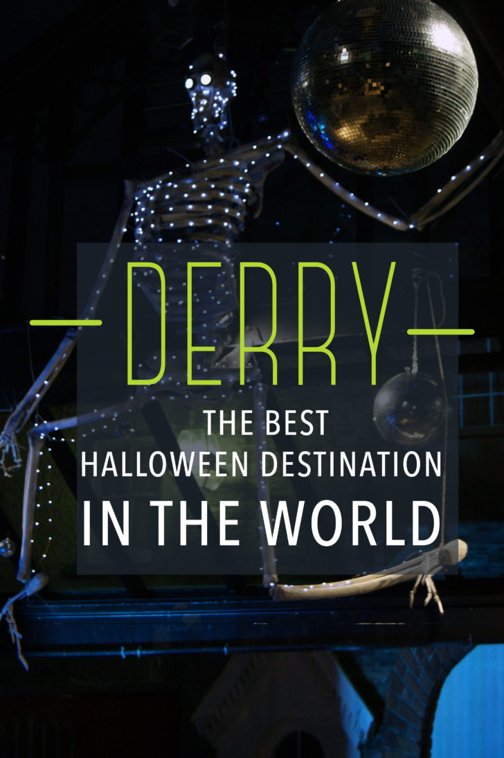 Derry: The Best Halloween Destination in the world