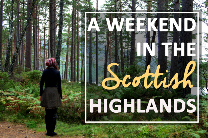 A weekend in the Highlands
