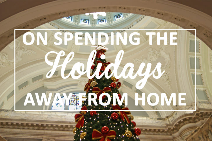 On spending the Holidays away from home